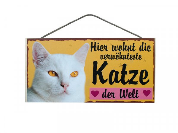 Holzschild - Hier wohnt die verwöhnteste Katze der Welt - Weiss - 25 x 12,5 cm