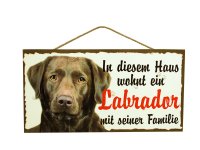 Holzschild - Hier wohnt ein Labrador mit seiner Familie -...