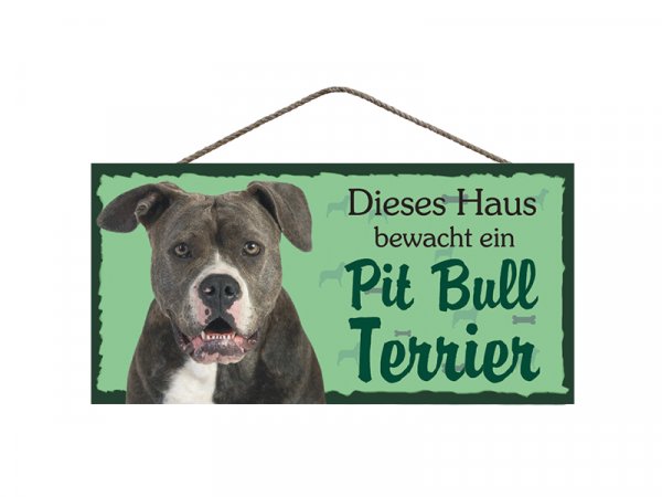 Holzschild - Dieses Haus bewacht ein Pit Bull Terrier - 25 x 12,5 cm