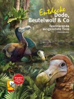 Kinderbuch - Entdecke Dodo, Beutelwolf & Co (44)